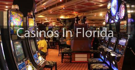 List of Casinos in Florida .